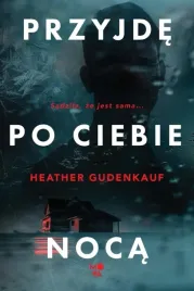 przyjde-po-ciebie-noca