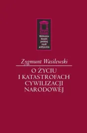 o-zyciu-i-katastrofach-cywilizacji-narodowej