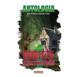 antologia-rubieze-rzeczywistosci-t-1