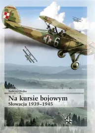 na-kursie-bojowym-slowacja-1939-1945