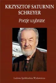 krzysztof-saturnin-schreyer-poezje-wybrane