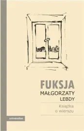fuksja-malgorzaty-lebdy-ksiazka-o-wierszu