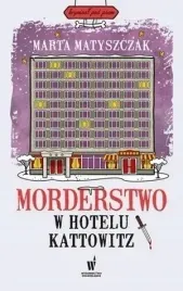 morderstwo-w-hotelu-kattowitz-w-2024