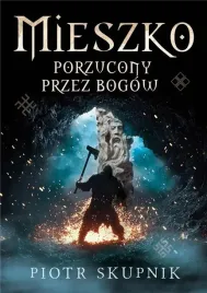 mieszko-porzucony-przez-bogow
