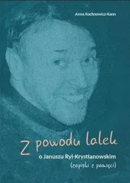 z-powodu-lalek-o-januszu-ryl-krystianowskim