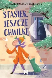 stasiek-jeszcze-chwilke