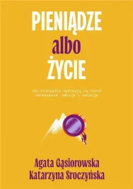 pieniadze-albo-zycie-jak-pieniadze-wplywaja-na