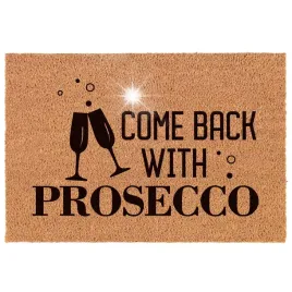 come-back-with-prosecco-wycieraczka-60x40-kokos