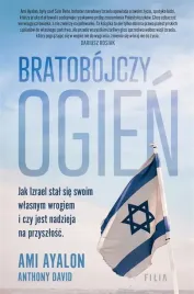 bratobojczy-ogien-jak-izrael-stal-sie-swoim