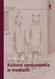 kultura-upokarzania-w-mediach-zbior-artykulow