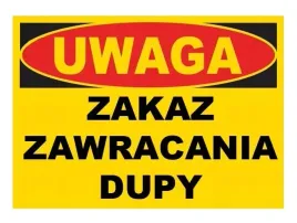 tablica-ostrzegawcza-zakaz-zawracania-dupy-ts-1