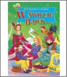 spotkanie-z-bajka-w-swiecie-bajek-praca-zbiorowa