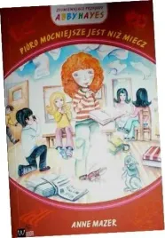 pioro-mocniejsze-jest-niz-miecz-anne-mazer