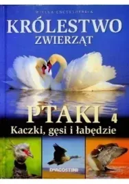 krolestwo-zwierzat-tom-4-ptaki-kaczki-gesi-i-labedzie