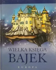 wielka-ksiega-bajek-europa-jadwiga-kwiecie