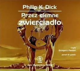 przez-ciemne-zwierciadlo-ksiazka-audio-cd-mp3-philip-k-dick