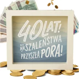 skarbonka-na-urodziny-home-40-lat-na-szalenstwa-przyszla-pora