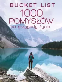 bucket-list-1000-pomyslow-na-przygody-zycia