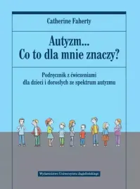 autyzm-co-to-dla-mnie-znaczy-podrecznik-z-cwiczeniami-dla-dzieci-i-doro