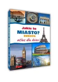 jakie-to-miasto-europa-atlas-dla-dzieci-twarda-nagrody
