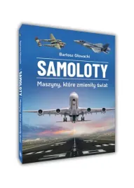 samoloty-maszyny-ktore-zmienily-swiat-bartosz-glowacki