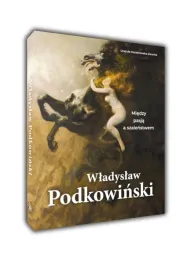 wladyslaw-podkowinski-miedzy-pasja-a-szalenstwem-urszula-kozakowska-zaucha