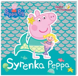 swinka-peppa-bajki-do-poduszki-czesc-4-syrenka-peppa