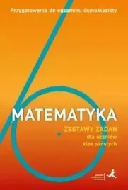 matematyka-przygotowanie-do-egzaminu-osmoklasisty-zestawy-zadan-dla-uczni
