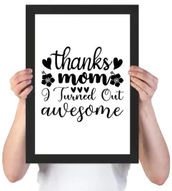 thanks-mom-turned-out-awesome-plakat-mamy-w-ramce-dzien-matki-prezent-a3