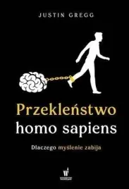 przeklenstwo-homo-sapiens-dlaczego-myslenie