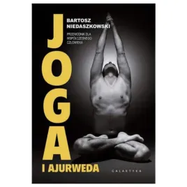 joga-i-ajurweda-przewodnik-dla-wspolczesnego-czlowieka-bartosz-niedaszkowsk
