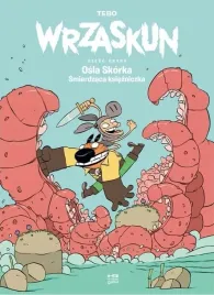 wrzaskun-t-2-osla-skorka-smierdzaca-ksiezniczka