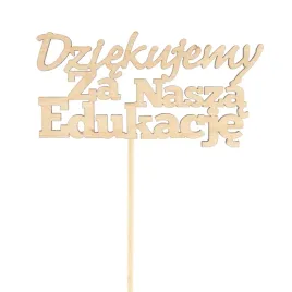 drewniany-topper-napis-na-piku-prezent-na-zakonczenie-roku-szkolnego