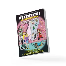 detektywi-na-tropie-zdrowia-or-profesor-iluzja-i-jego-slodkie-klamstwa