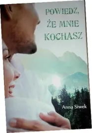 powiedz-ze-mnie-kochasz-anna-siwek