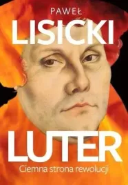 luter-ciemna-strona-rewolucji-w-2-pawel-lisicki
