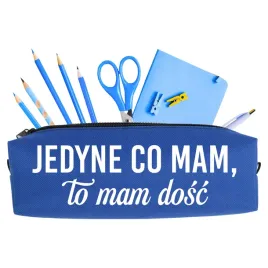 piornik-granatowy-szkolny-prezent-do-szkoly-wyprawka-jedyne-co-mam-to-dosc