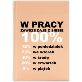 kalendarz-ksiazkowy-a5-2026-brzoskwiniowy-zabawny-prezent-100percent-w-pracy-wz