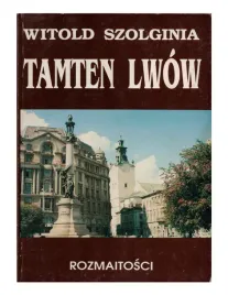 tamten-lwow-rozmaitosci-1994-rok-witold-szolginia