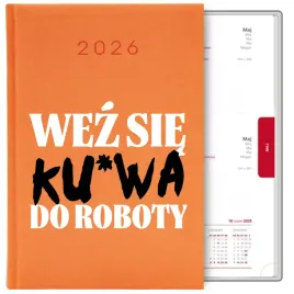 kalendarz-pomaranczowy-a5-2026-prezent-wez-sie-ku-wa-do-roboty-smieszny-wz