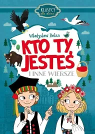 klasycy-dla-dzieci-kto-ty-jestes-i-inne-wiersze