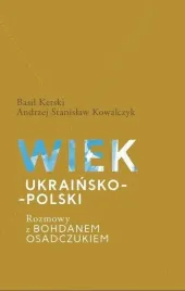 wiek-ukrainsko-polski-rozmowy-z-b-osadczukiem