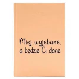 kalendarz-a5-2026-brzoskwiniowy-zabawny-miej-w-jebane-a-bedzie-ci-dane-wz