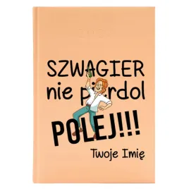 kalendarz-a5-2026-brzoskwiniowy-prezent-dla-szwagra-szwagier-nie-pi-rdol-wz