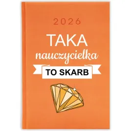 kalendarz-ksiazkowy-2026-taka-nauczycielka-to-skarb-pomaranczowy-prezent-wz