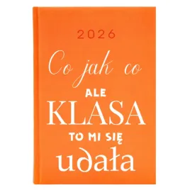 kalendarz-a5-2026-pomaranczowy-planer-zabawny-do-szkoly-klasa-mi-sie-udala