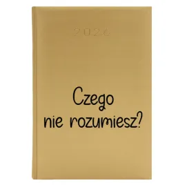 kalendarz-ksiazkowy-a5-2026-zloty-planer-dzienny-czego-nie-rozumiesz-wz