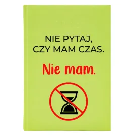 kalendarz-ksiazkowy-a5-2026-seledynowy-do-pracy-nie-pytaj-czy-mam-czas-wz