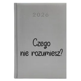 kalendarz-ksiazkowy-a5-2026-srebrny-planer-prezent-czego-nie-rozumiesz-wz