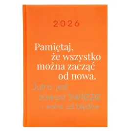kalendarz-a5-2026-pomaranczowy-wszystko-mozna-zaczac-od-nowa-motywacyjne-wz